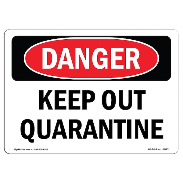 Safety Sign, OSHA Danger, 7" Height, 10" Width, Aluminum, Keep Out Quarantine, Landscape